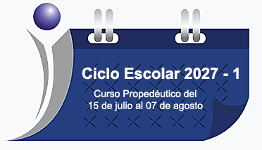 Calendario Ciclo Escolar 2027-1. Curso Propedéutico 15 de julio al 7 de agosto.